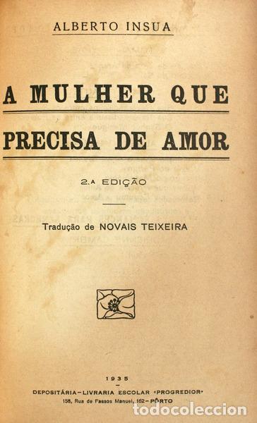 Libri antichi: INSUA. (Alberto) - A MULHER QUE PRECISA DE AMOR.