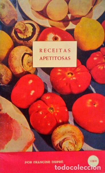 Libros antiguos: DUPR&Eacute;. (Francine) - RECEITAS APETITOSAS. - Foto 1