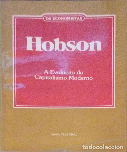 Libri antichi: HOBSON. (John A.) - A EVOLU&Ccedil;&Atilde;O DO CAPITALISMO MODERNO.
