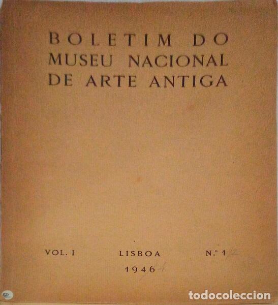 Libri antichi: BOLETIM DO MUSEU NACIONAL DE ARTE ANTIGA, VOLUME I, N.&ordm; 1, 1944.