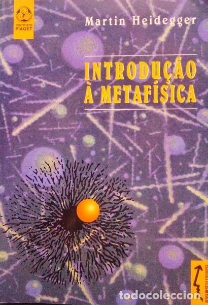Libri antichi: HEIDEGGER. (Martin) - INTRODU&Ccedil;&Atilde;O &Agrave; METAF&Iacute;SICA.