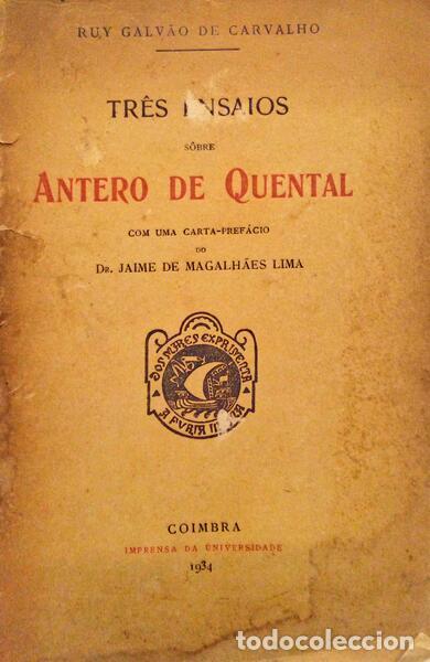 Libri antichi: GALV&Atilde;O DE CARVALHO. (Ruy) - TR&Ecirc;S ENSAIOS S&Ocirc;BRE ANTERO DE QUENTAL.