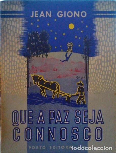 Libri antichi: GIONO. (Jean) - QUE A PAZ SEJA CONNOSCO.
