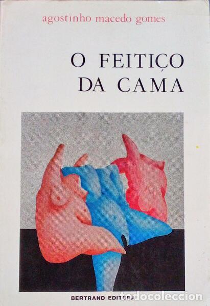 Libri antichi: GOMES. (Agostinho Macedo) - O FEITI&Ccedil;O DA CAMA.