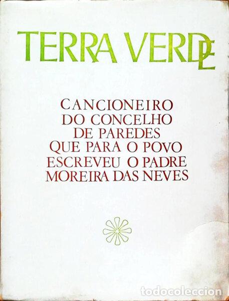 Libri antichi: PADRE MOREIRA DAS NEVES. - CANCIONEIRO DO CONCELHO DE PAREDES