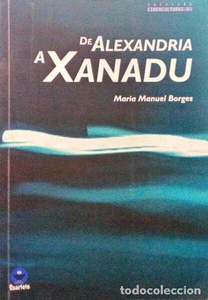 Libros antiguos: BORGES. (Maria Manuel) - DE ALEXANDRIA A XANADU. - Foto 1