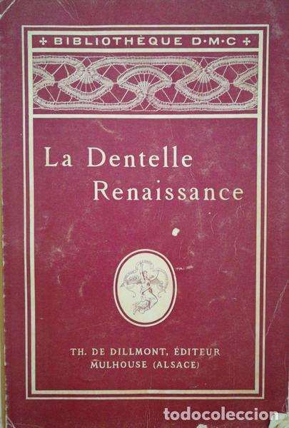 Libros antiguos: LA DENTELLE RENAISSANCE. - Foto 1