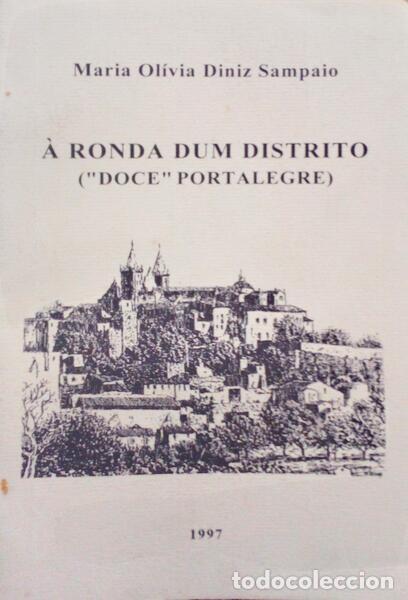 Libri antichi: DINIZ SAMPAIO. (Maria Ol&iacute;via) - &Agrave; RONDA DUM DISTRITO (&laquo;DOCE&raquo; PORTALEGRE).