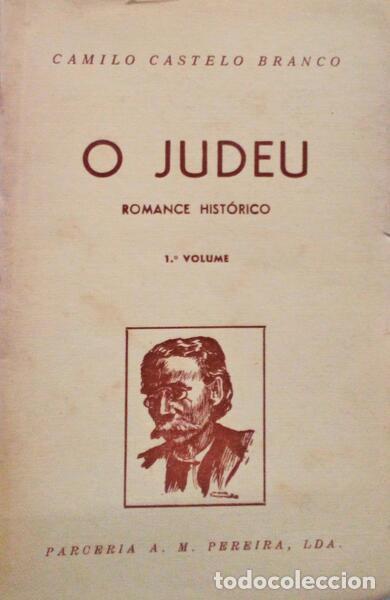 Libros antiguos: CASTELO BRANCO. (Camilo) - O JUDEU. [2 VOLS.] - Foto 1
