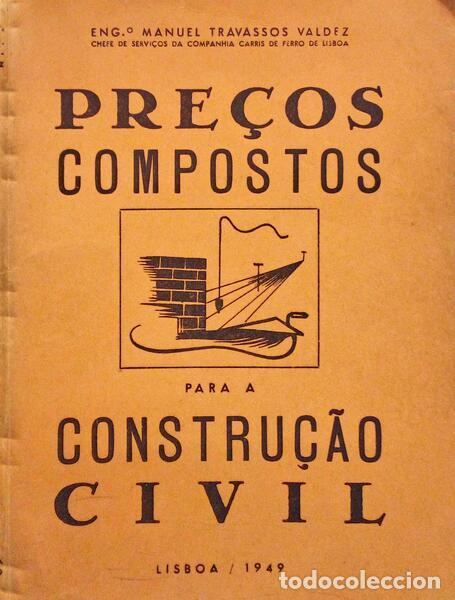 Libri antichi: TRAVASSOS VALDEZ. (Manuel) - PRE&Ccedil;OS COMPOSTOS PARA A CONSTRU&Ccedil;&Atilde;O CIVIL.