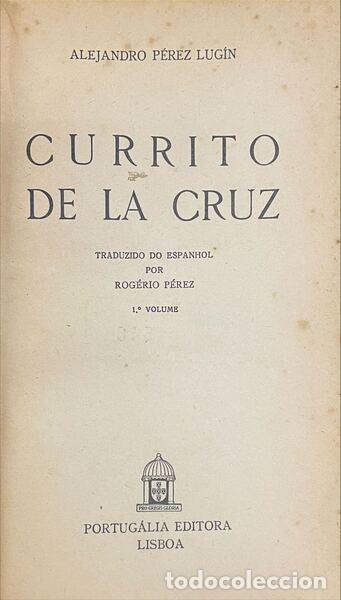 Libros antiguos: P&Eacute;REZ LUG&Iacute;N. (Alejandro) - CURRITO DE LA CRUZ. - Foto 2