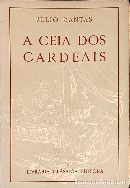 Libros antiguos: DANTAS. (J&uacute;lio) - A CEIA DOS CARDEAIS. - Foto 1
