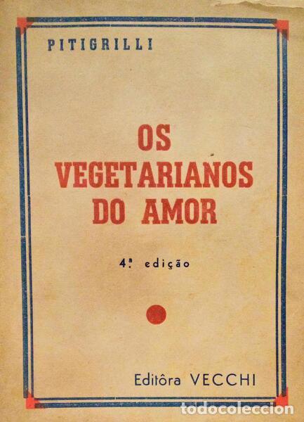 Libros antiguos: PITIGRILLI. - OS VEGETARIANOS DO AMOR. - Foto 1