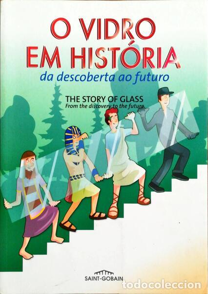 Libri antichi: VIDRO (O) EM HIST&Oacute;RIA DA DESCOBERTA AO FUTURO. [1.&ordf; EDI&Ccedil;&Atilde;O]