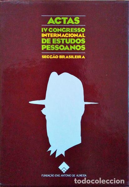 Libri antichi: ACTAS: IV CONGRESSO INTERNACIONAL DE ESTUDOS PESSOANOS, SEC&Ccedil;&Atilde;O BRASILEIRA. [2 VOLS.]