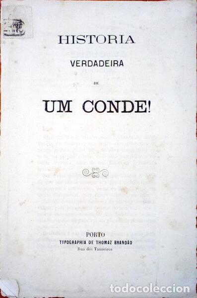 Libri antichi: HISTORIA VERDADEIRA DE UM CONDE!
