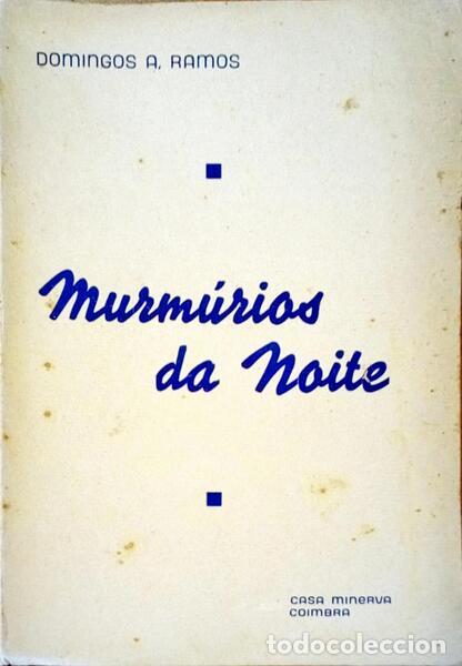 Libri antichi: RAMOS. (Domingos A.) - MURM&Uacute;RIOS DA NOITE.