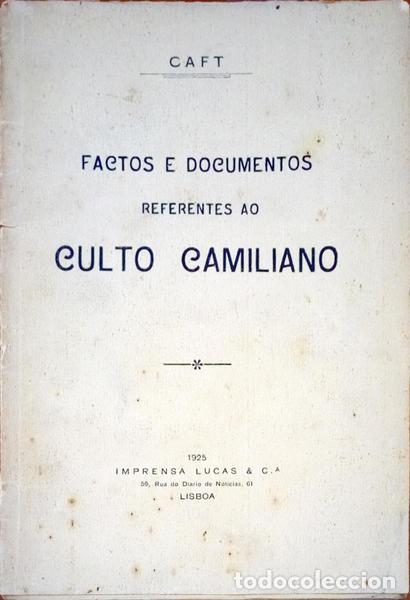 Libri antichi: TAVARES CARVALHO. (Ant&oacute;nio) - FACTOS E DOCUMENTOS REFERENTES AO CULTO CAMILIANO.