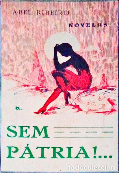 Libri antichi: RIBEIRO. (Abel) - SEM P&Aacute;TRIA!...