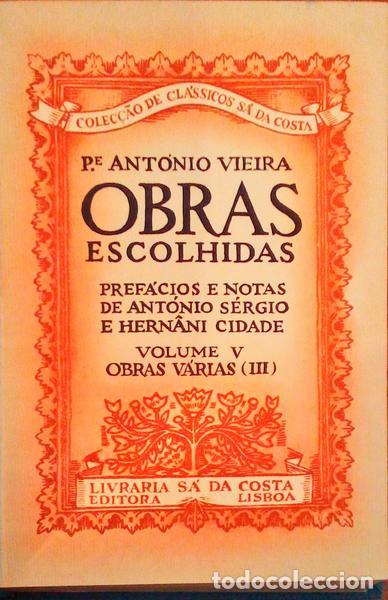 Libri antichi: VIEIRA. (Padre Ant&oacute;nio) - OBRAS ESCOLHIDAS, VOLUME V, OBRAS V&Aacute;RIAS (III), EM DEFEZA DOS &Iacute;NDIOS. [ENC