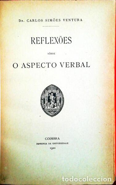 Libri antichi: SIM&Otilde;ES VENTURA. (Dr. Carlos) - REFLEX&Otilde;ES S&Ocirc;BRE O ASPECTO VERBAL.