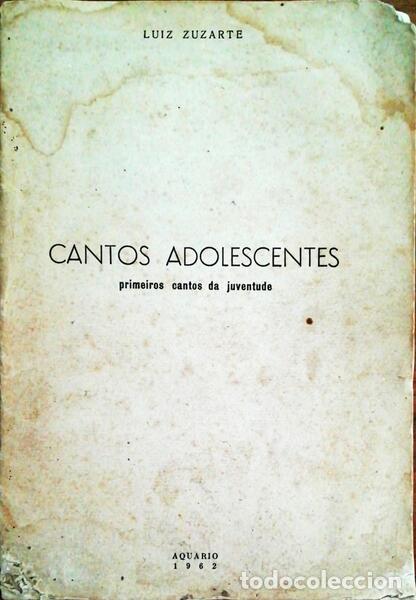 Libri antichi: ZURARTE. (Luiz) - CANTOS ADOLESCENTES - PRIMEIROS CANTOS DA JUVENTUDE.