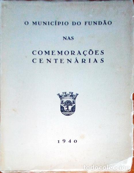 Libri antichi: O MUNIC&Iacute;PIO DO FUND&Atilde;O NAS COMEMORA&Ccedil;&Otilde;ES CENTEN&Aacute;RIAS.