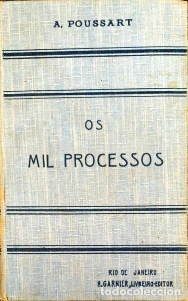 Libri antichi: POUSSART. (A.) - OS MIL PROCESSOS PARA CONSERVAR E CONCERTAR OS MIL OBJECTOS CASEIROS.
