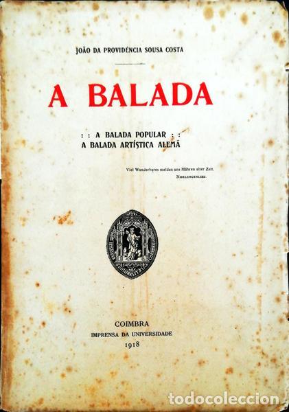 Libros antiguos: SOUSA COSTA. (Jo&atilde;o da Provid&ecirc;ncia) - A BALADA. - Foto 1