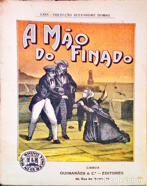 Libros antiguos: DUMAS. (Alexandre) - A M&Atilde;O DO FINADO. - Foto 1
