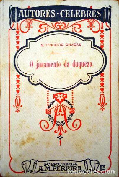 Libros antiguos: PINHEIRO CHAGAS. (M.) - O JURAMENTO DA DUQUEZA. - Foto 1