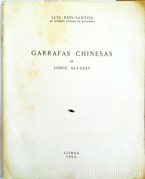 Old books: REIS-SANTOS. (Lu&iacute;s) - GARRAFAS CHINESAS DE JORGE &Aacute;LVARES.
