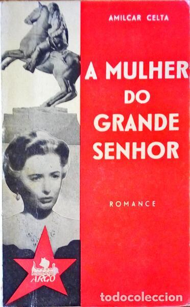 Libros antiguos: CELTA. (Amilcar) - A MULHER DO GRANDE SENHOR. - Foto 1