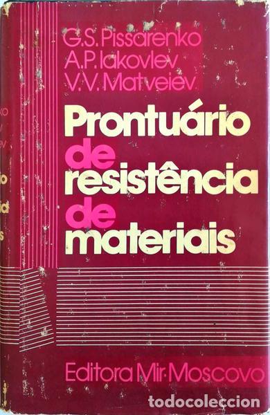 Libri antichi: PISSARENKO. (G. S.), A. P. Iakovlev e V. V. Matveiev. - PRONTU&Aacute;RIO DE RESIST&Ecirc;NCIA DE MATERIAIS.
