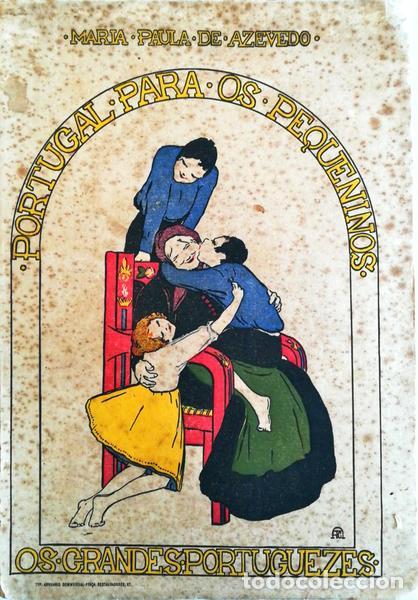 Old books: AZEV&Ecirc;DO. (Maria Paula de) - PORTUGAL PARA OS PEQUENINOS (OS GRANDES PORTUGUEZES).