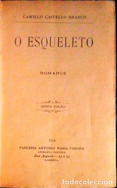 Libros antiguos: CASTELO BRANCO. (Camilo) - O ESQUELETO. [5.&ordf; EDI&Ccedil;&Atilde;O] - Foto 1