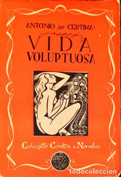 Libros antiguos: C&Eacute;RTIMA. (Ant&oacute;nio de) - VIDA VOLUPTUOSA. - Foto 1