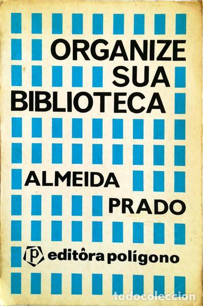 Old books: ALMEIDA PRADO. (Helo&iacute;sa) - ORGANIZE SUA BIBLIOTECA.