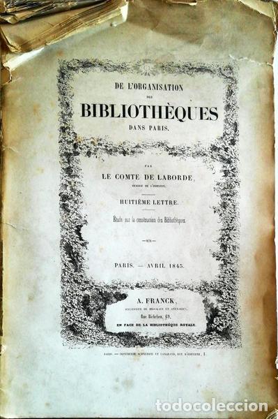 Old books: LE COMTE DE LABORDE. - DE L'ORGANISATION DES BIBLIOTH&Egrave;QUES DANS PARIS.