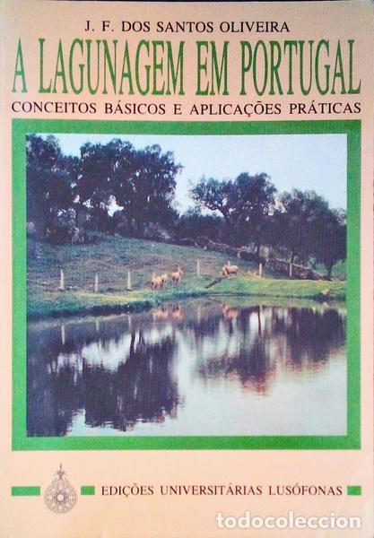 Libros antiguos: SANTOS OLIVEIRA. (J. F. dos) - A LAGUNAGEM EM PORTUGAL: CONCEITOS B&Aacute;SICOS E APLICA&Ccedil;&Otilde;ES PR&Aacute;TICAS.