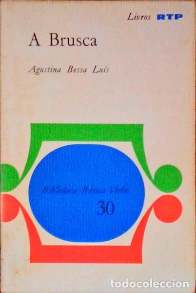 Libros antiguos: BESSA LU&Iacute;S. (Agustina) - A BRUSCA. [1.&ordf; EDI&Ccedil;&Acirc;O] - Foto 1