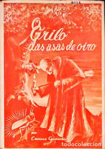 Libros antiguos: CASSIANO GUIMAR&Atilde;ES. - O GRILO DAS ASAS DE OIRO.