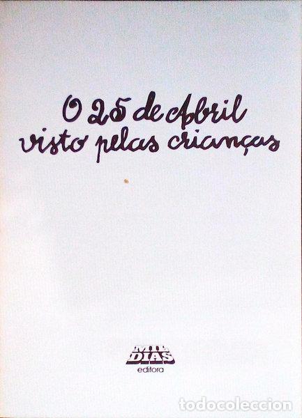 Libros antiguos: ABRIL (O 25 DE) VISTO PELAS CRIAN&Ccedil;AS.