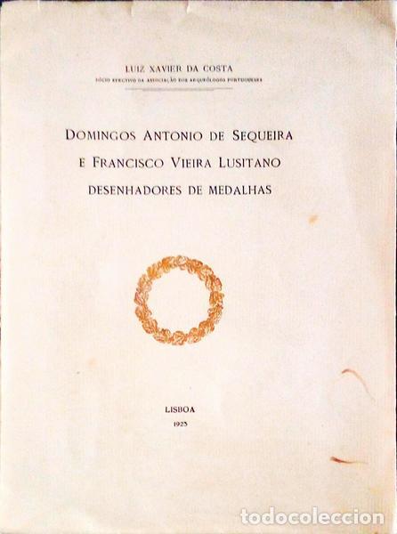 Libros antiguos: COSTA. (Luiz Xavier da) - DOMINGOS ANTONIO DE SEQUEIRA E FRANCISCO VIEIRA LUSITANO DESENHADORES DE M