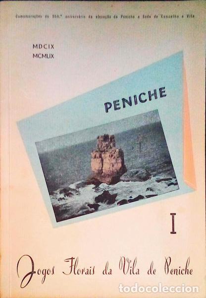 Libros antiguos: JOGOS FLORAIS DA VILA DE PENICHE.