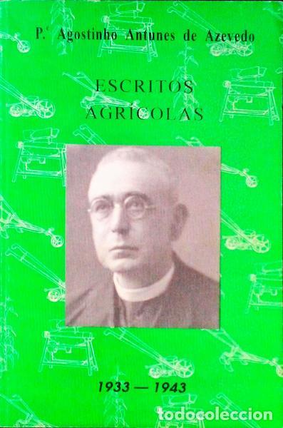 Antiquarische B&uuml;cher: ANTUNES DE AZEVEDO. (Agostinho) - ESCRITOS AGR&Iacute;COLAS 1933 - 1943.