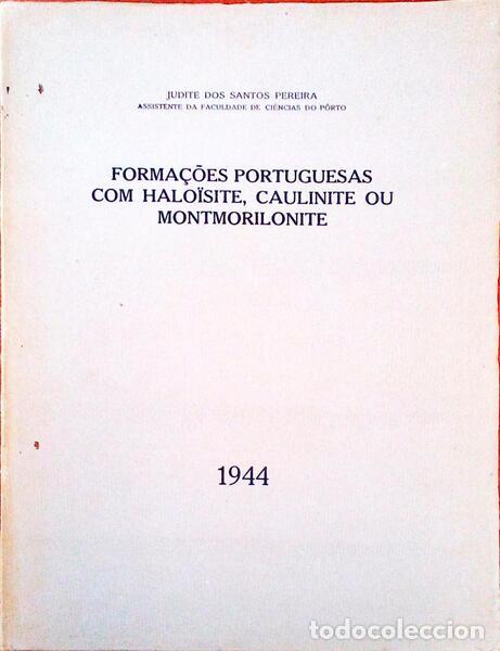 Antiquarische B&uuml;cher: SANTOS PEREIRA. (Judite dos) - FORMA&Ccedil;&Otilde;ES PORTUGUESAS COM HALOISITE, CAULINITE OU MONTMORILONITE.