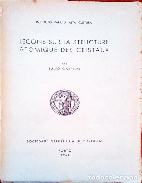 Libros antiguos: GARRIDO. (Julio) - LE&Ccedil;ONS SUR LA STRUCTURE ATOMIQUE DES CRISTAUX. - Foto 1