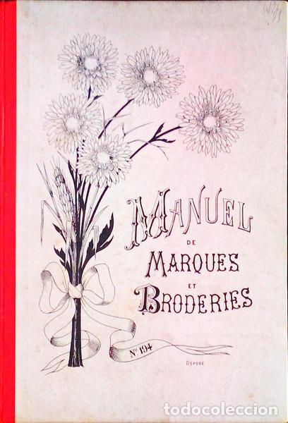 Antiquarische B&uuml;cher: MANUEL DE MARQUES ET BRODERIES.