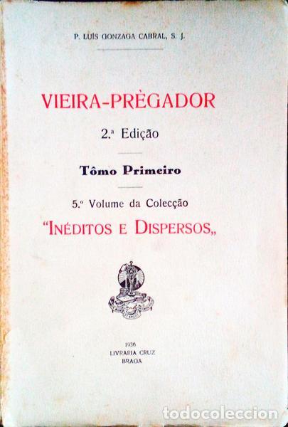 Libros antiguos: GONZAGA CABRAL. (Lu&iacute;s) - VIEIRA PR&Egrave;GADOR.